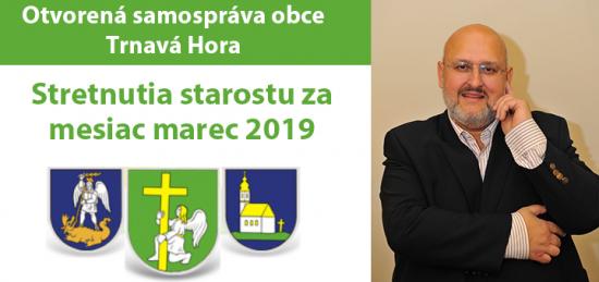 Stretnutia a rokovania starostu obce Trnavá Hora v mesiaci marec 2019 Stretnutia a rokovania starostu obce Trnavá Hora v mesiaci marec 2019