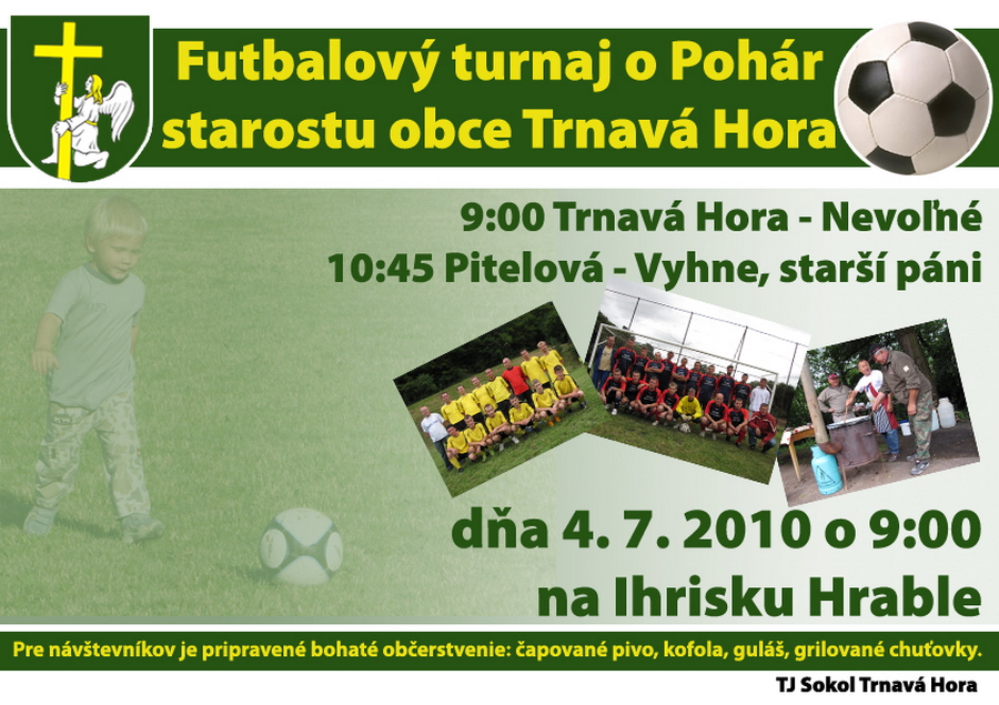 Fotogaléria Futbalový turnaj o Pohár starostu obce Trnavá Hora 2010 (16) Futbalový turnaj o Pohár starostu obce Trnavá Hora 2010