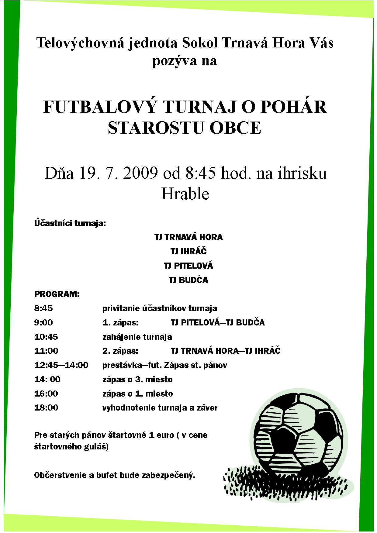 Fotogaléria Futbalový turnaj o pohár starostu obce Trnavá Hora 2009 (33) Futbalový turnaj o pohár starostu obce Trnavá Hora 2009