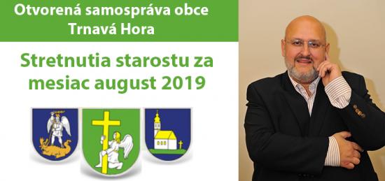 Stretnutia a rokovania starostu obce Trnavá Hora v mesiaci august 2019 Stretnutia a rokovania starostu obce Trnavá Hora v mesiaci august 2019