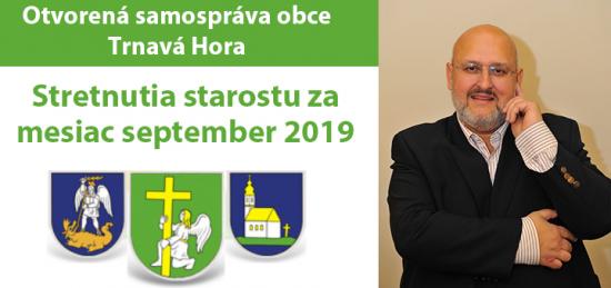 Stretnutia a rokovania starostu obce Trnavá Hora v mesiaci september 2019 Stretnutia a rokovania starostu obce Trnavá Hora v mesiaci september 2019